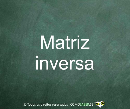 Como Calcular Matriz Inversa 2 Exemplos Resolvidos